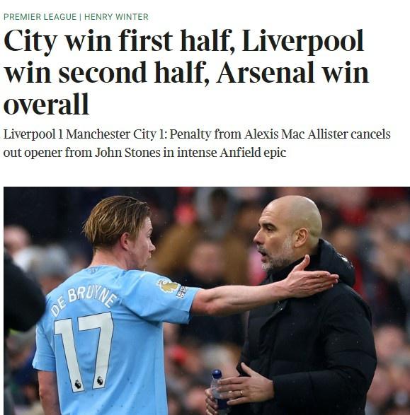 泰晤士报：曼城赢上半场， 利物浦赢下半场，阿森纳赢全场